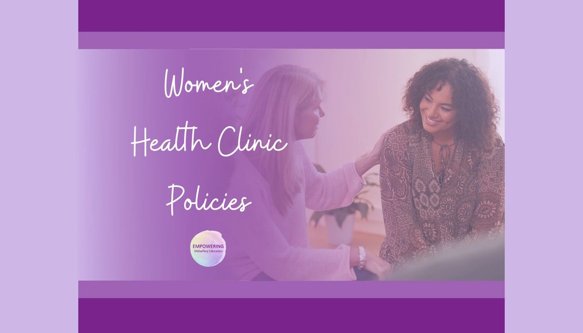 COMPREHENSIVE Women's Health Clinic Policies & Procedures